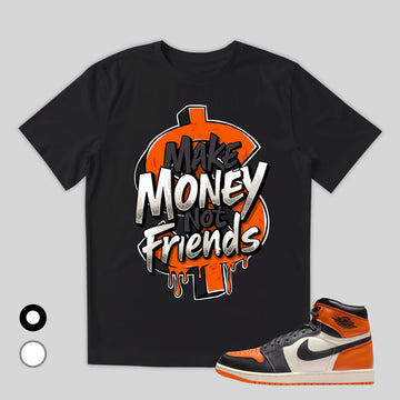 1 Retro High OG Shattered Backboard Make Money Not Friends T-shirt